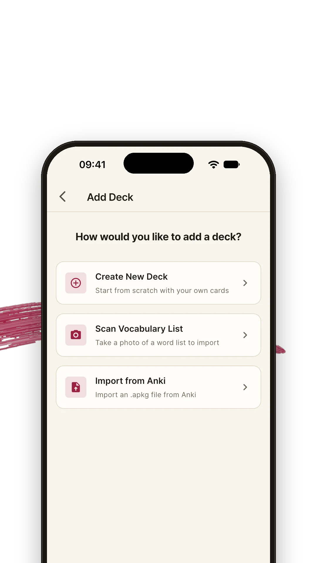 Add a deck: create one, scan a word list, or import from Anki.